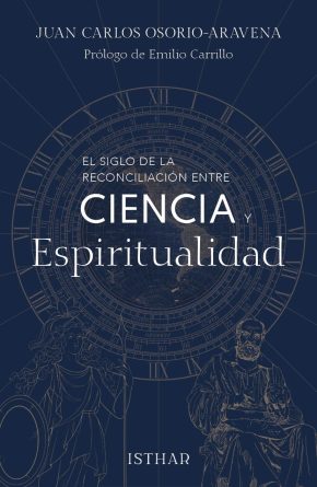 Juan Carlos Osorio-Aravena publica El siglo de la reconciliación entre Ciencia y Espiritualidad su primera obra en solitario