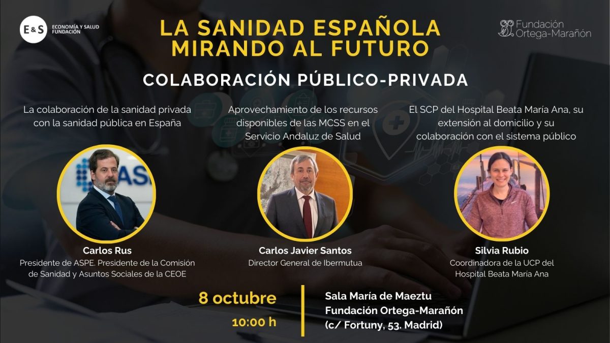 El ciclo “La Sanidad española mirando al futuro” de Fundación Economía y Salud y Fundación Ortega-Marañón se inicia con el encuentro ‘Colaboración público-privada’