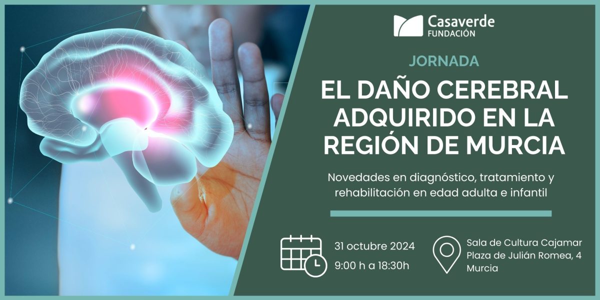 Jornada “El Daño Cerebral Adquirido en la Región de Murcia” de la Fundación Casaverde