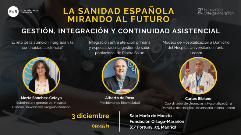 El Encuentro con Expertos “Gestión, Integración y Continuidad Asistencial”, cerrará el primer ciclo ‘La Sanidad Española mirando al futuro’