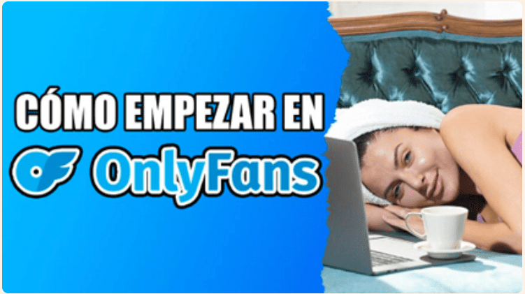 Cómo verificar OnlyFans y empezar a ganar dinero: Guía paso a paso