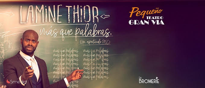 Lamine Thior llega al Pequeño Teatro Gran Vía con un show que es mucho “Más que palabras”