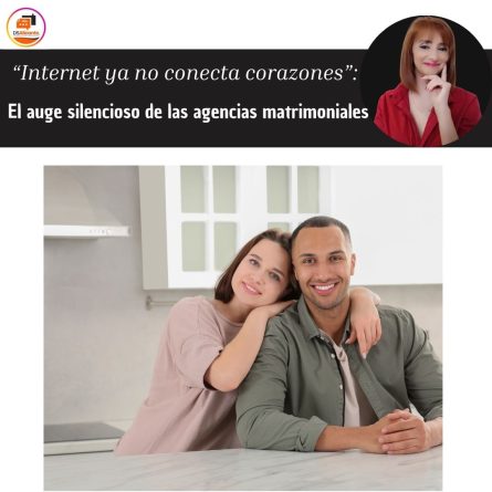 Internet ya no conecta corazones”: El auge silencioso de las agencias matrimoniales