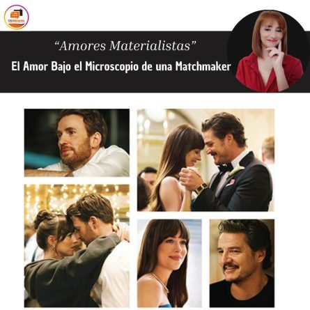 “Amores Materialistas”: El Amor Bajo el Microscopio de una Matchmaker