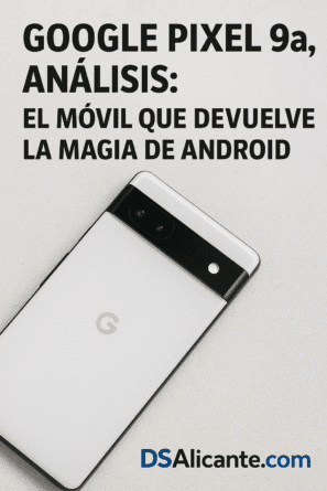 Google Pixel 9a, análisis: el móvil que devuelve la magia de Android