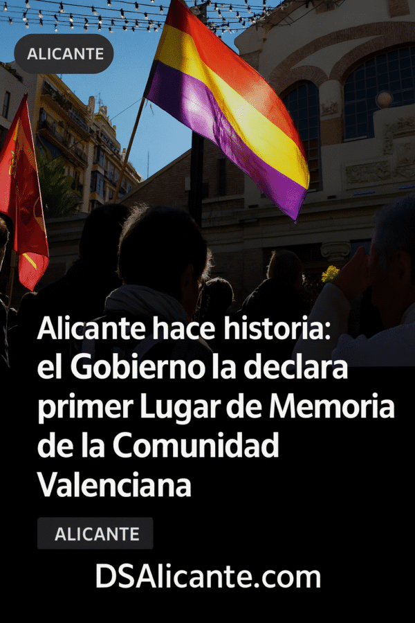 Alicante hace historia el Gobierno la declara primer Lugar de Memoria de la Comunidad Valenciana