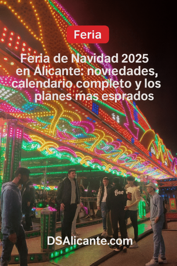 Feria de Navidad 2025 en Alicante novedades, calendario completo y los planes más esperados