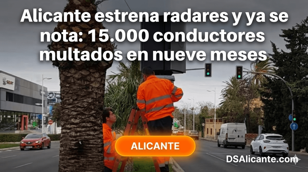 Alicante estrena radares y ya se nota 15.000 conductores multados en nueve meses