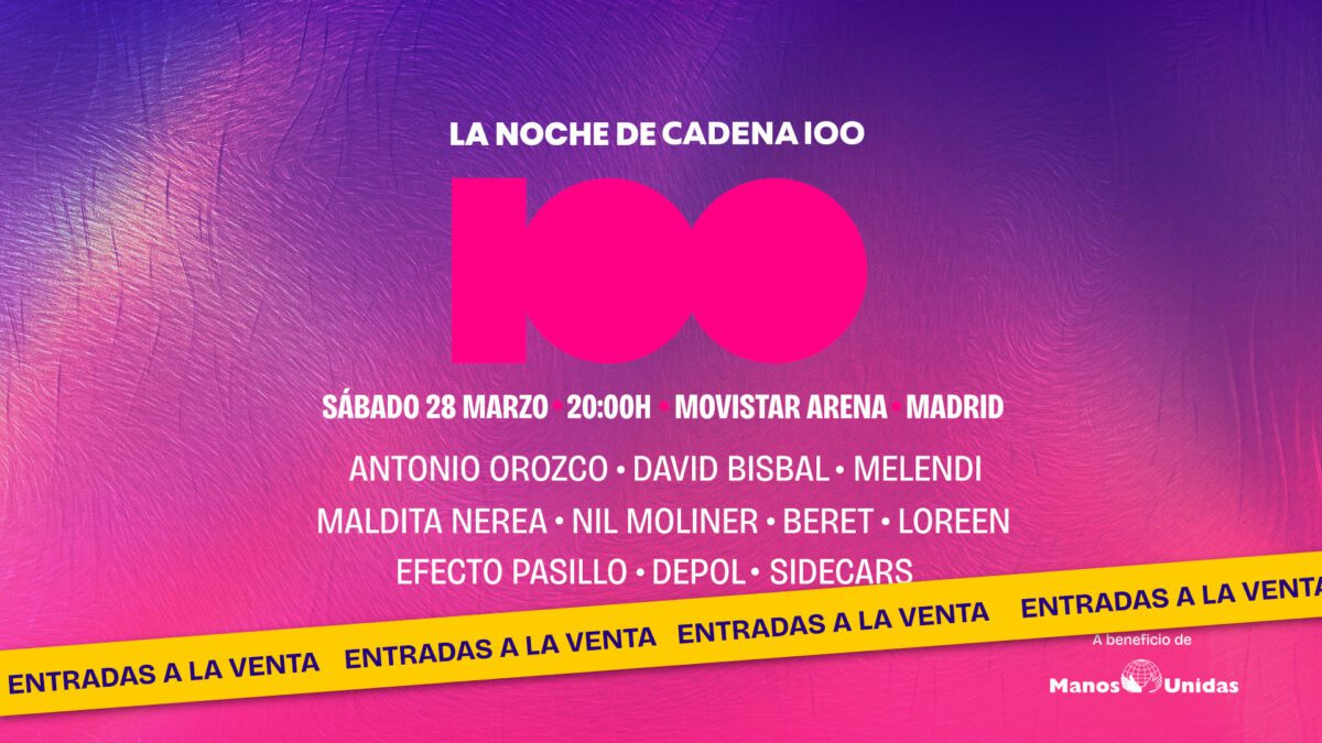 Vuelve ‘la noche de cadena 100’ con antonio orozco, david bisbal, melendi, nil moliner, beret, loreen, efecto pasillo