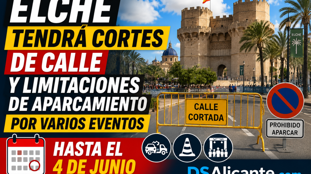 Cortes de calle en Elche hasta el 4 de junio