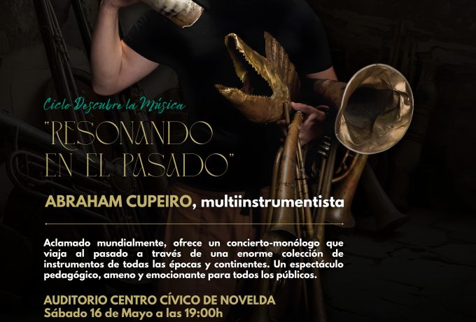 De Hollywood a Novelda Abraham Cupeiro hace rugir la historia en un viaje sonoro a través del tiempo, el próximo sábado 16 de mayo.