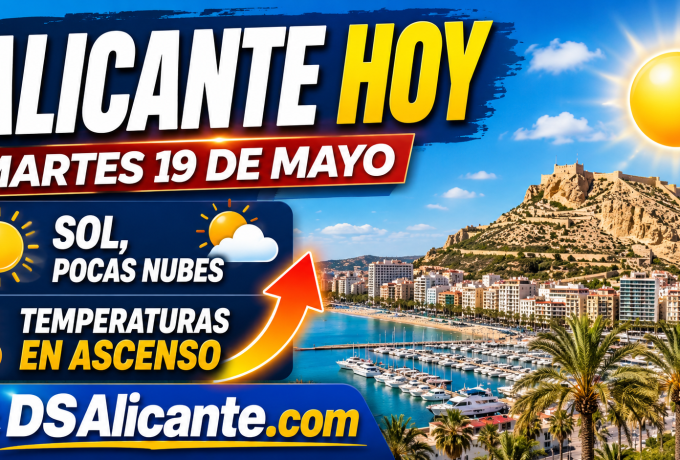 El tiempo en Alicante hoy, martes 19 de mayo sol y Nubes.
