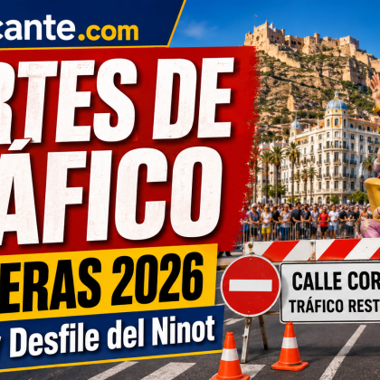 Calles cortadas en Alicante por Hogueras 2026 5 y 6 de Junio.