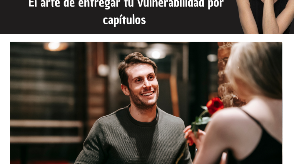Dosificación emocional el arte de entregar tu vulnerabilidad por capítulos