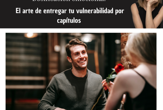 Dosificación emocional el arte de entregar tu vulnerabilidad por capítulos