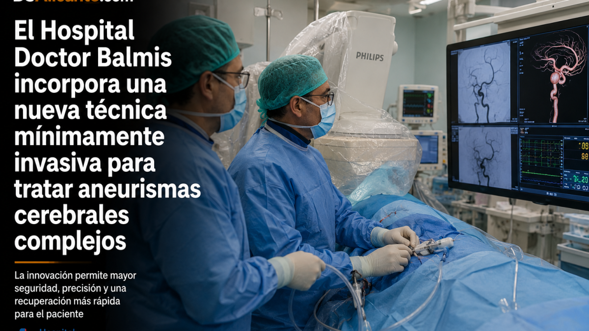 El Hospital Doctor Balmis da un paso adelante con una nueva técnica para tratar aneurismas cerebrales complejos