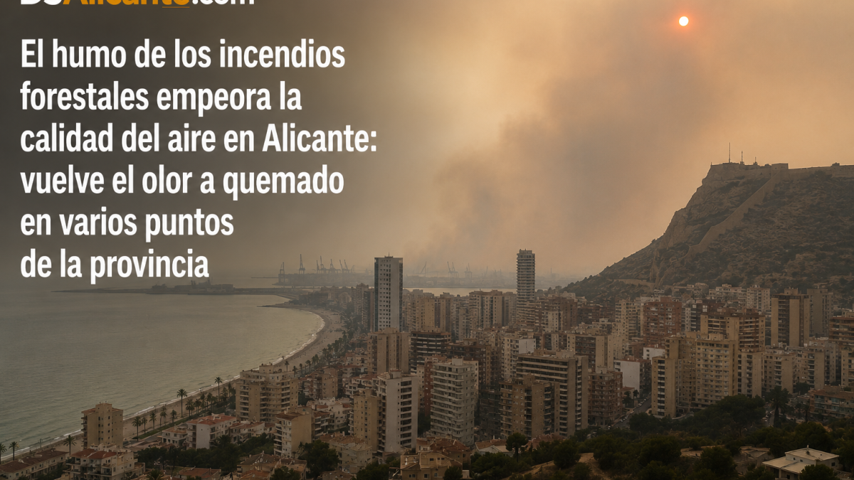 El humo de los incendios llega a Alicante: por qué vuelve el olor a quemado y qué recomiendan las autoridades