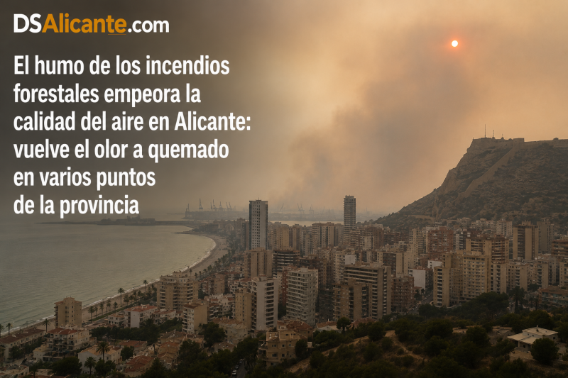 El humo de los incendios llega a Alicante: por qué vuelve el olor a quemado y qué recomiendan las autoridades