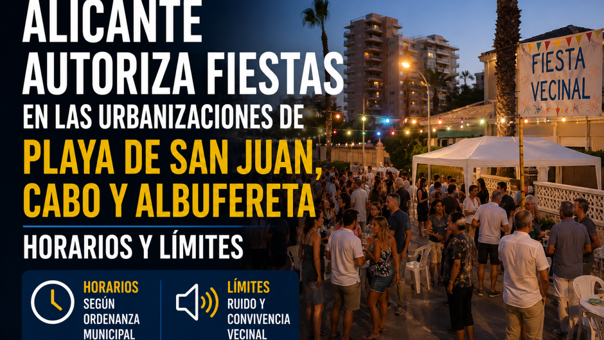 Alicante autoriza fiestas en urbanizaciones de Playa de San Juan, Cabo y Albufereta. Consulta horarios de música, ruido y condiciones.