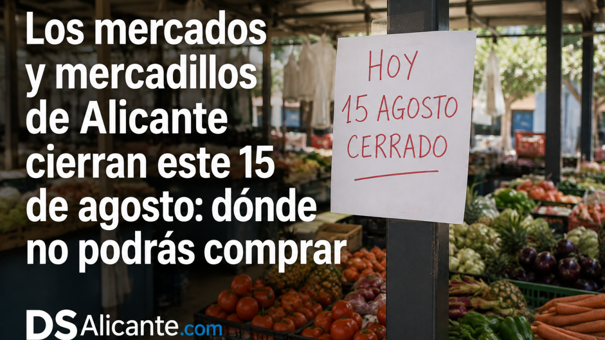 Alicante celebra el 15 de agosto con cambios en sus mercados y mercadillos. Esto debes saber antes de salir a realizar tus compras.