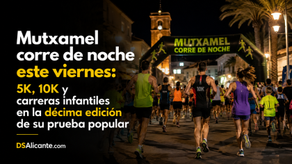 Carrera Nocturna Mutxamel 2026: fecha, 5K, 10K y horario