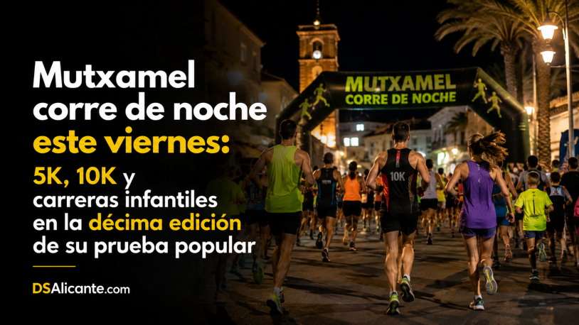 Carrera Nocturna Mutxamel 2026: fecha, 5K, 10K y horario