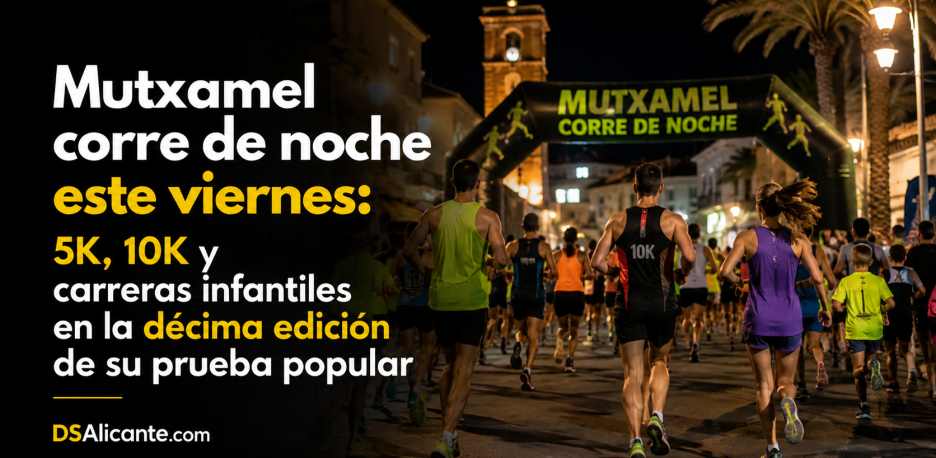 Carrera Nocturna Mutxamel 2026: fecha, 5K, 10K y horario