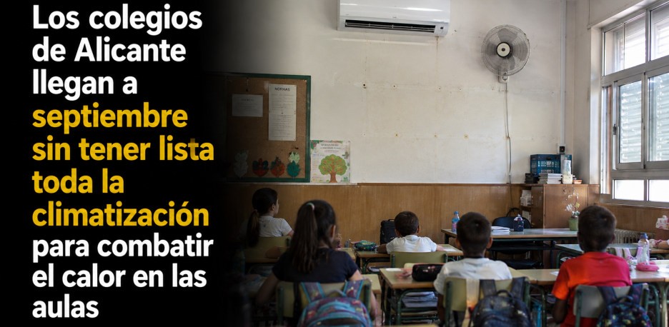 Colegios de Alicante: la climatización no llegará a tiempo a todas las aulas