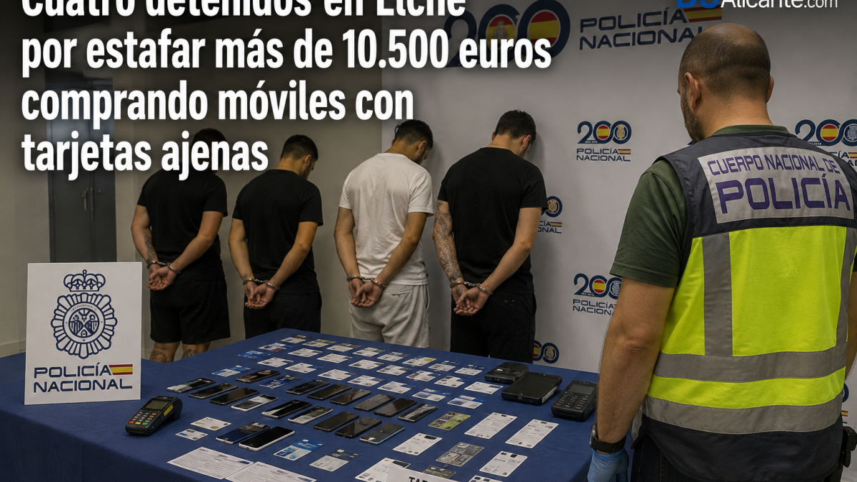 Cuatro detenidos en Elche por estafar más de 10.500 € con tarjetas