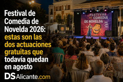 El Festival de Comedia de Novelda todavía tiene dos actuaciones gratuitas en agosto. Consulta fechas, horario, artistas y dónde se celebra.