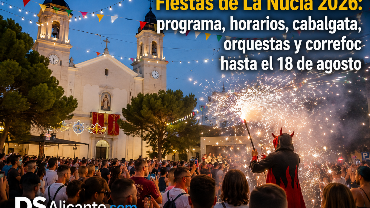 Fiestas de La Nucía 2026: programa, horarios, cabalgata, orquestas y correfoc hasta el 18 de agosto