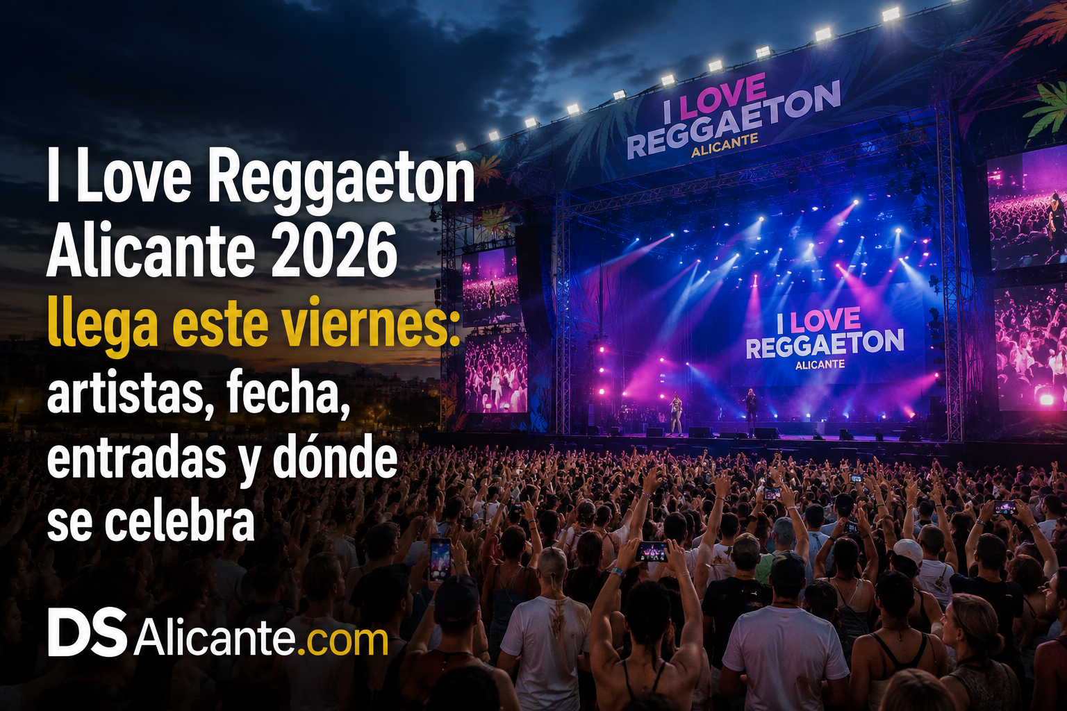 I Love Reggaeton Alicante 2026 llega a Área 12 el 21 de agosto. Consulta artistas, ubicación, acceso, dos escenarios y datos del festival.