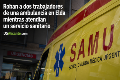 Indignación en Elda: roban a dos trabajadores de una ambulancia mientras atendían a un paciente