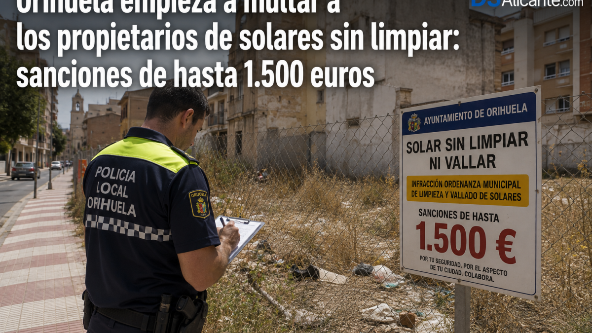Orihuela multará con hasta 1.500 € por solares sin limpiar