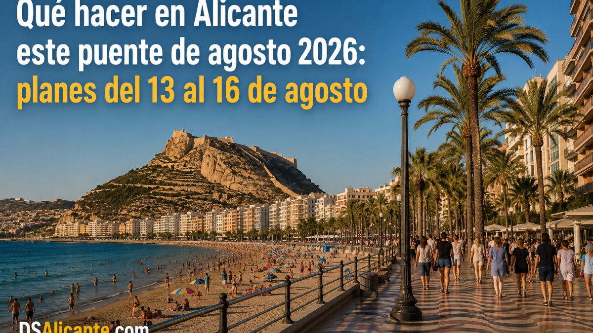 Qué hacer en Alicante este puente de agosto 2026: planes del 13 al 16 de agosto