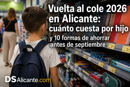 Vuelta al cole Alicante 2026: cuánto cuesta y cómo ahorrar