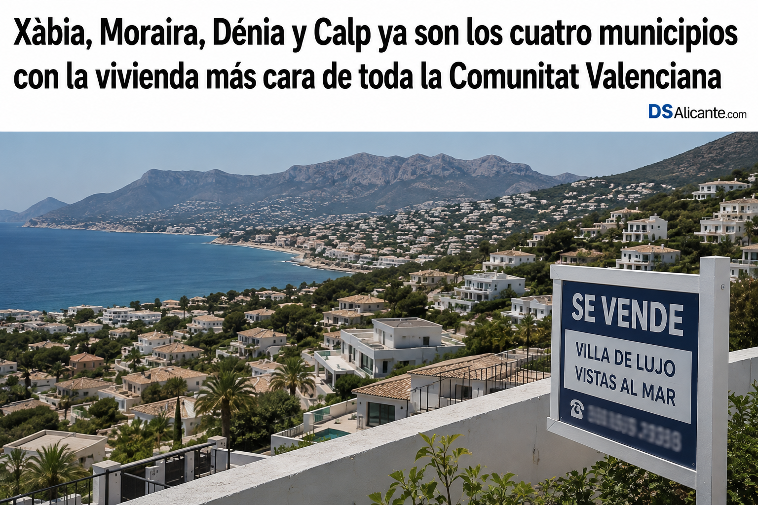Xàbia, Moraira, Dénia y Calp tienen la vivienda más cara de la Comunitat