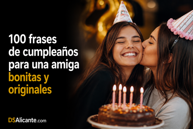 100 frases de cumpleaños para una amiga bonitas