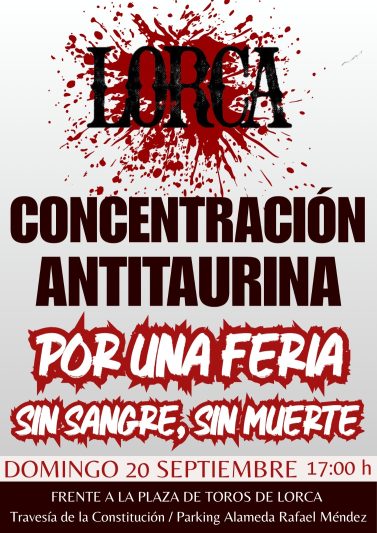 Convocada concentración en LORCA para manifestar el rechazo a todo tipo de violencia hacia los animales y exigir que los ayuntamientos dejen de permitirla