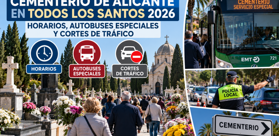 Cementerio Alicante 2026: horarios, buses y cortes